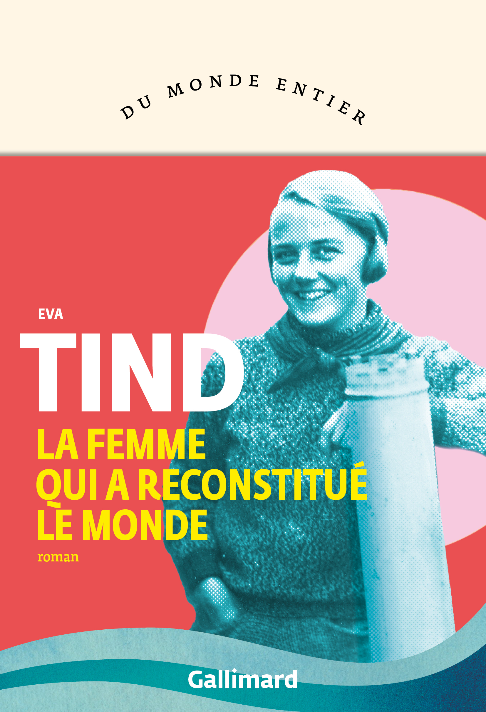 Eva Tind, La femme qui a reconstitué le monde