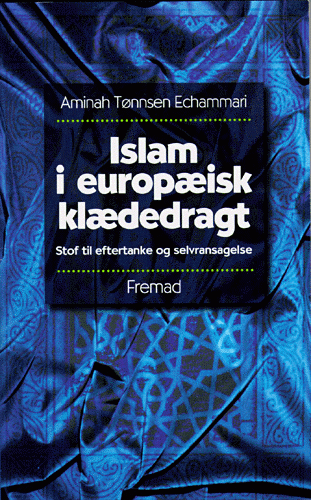 Islam i europæisk klædedragt. Stof til eftertanke og selvransagelse (1998)
