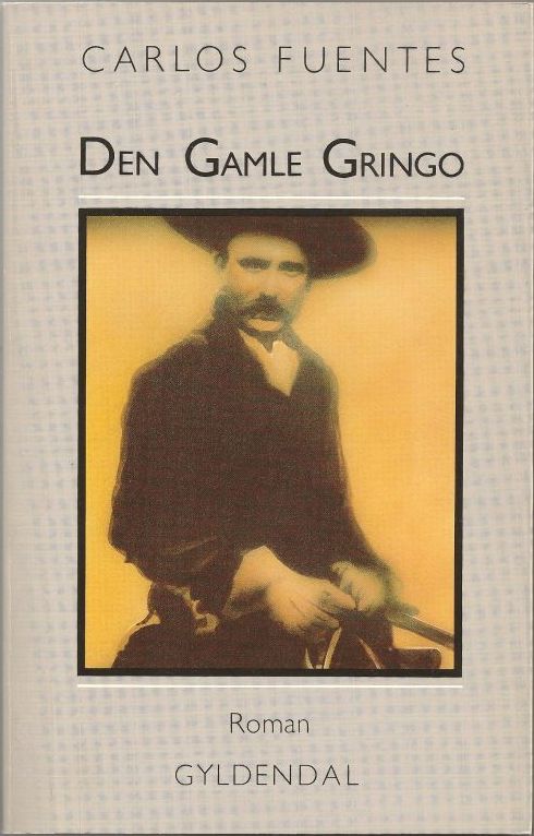 Carlos Fuentes: Den Gamle Gringo