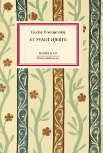 Fjodor Dostojevskij: Et svagt hjerte