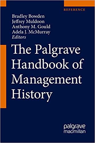 The Palgrave Handbook of Management History