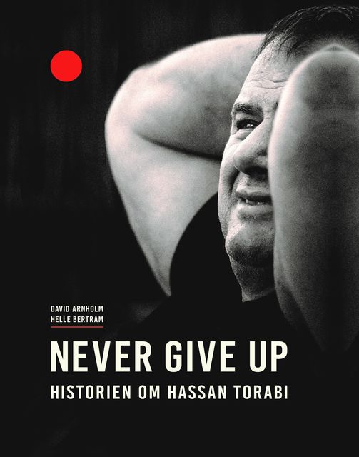 Never give up – historien om Hassan Torabi