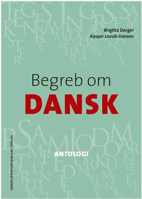 Begreb om dansk. Antologi (3. udg)