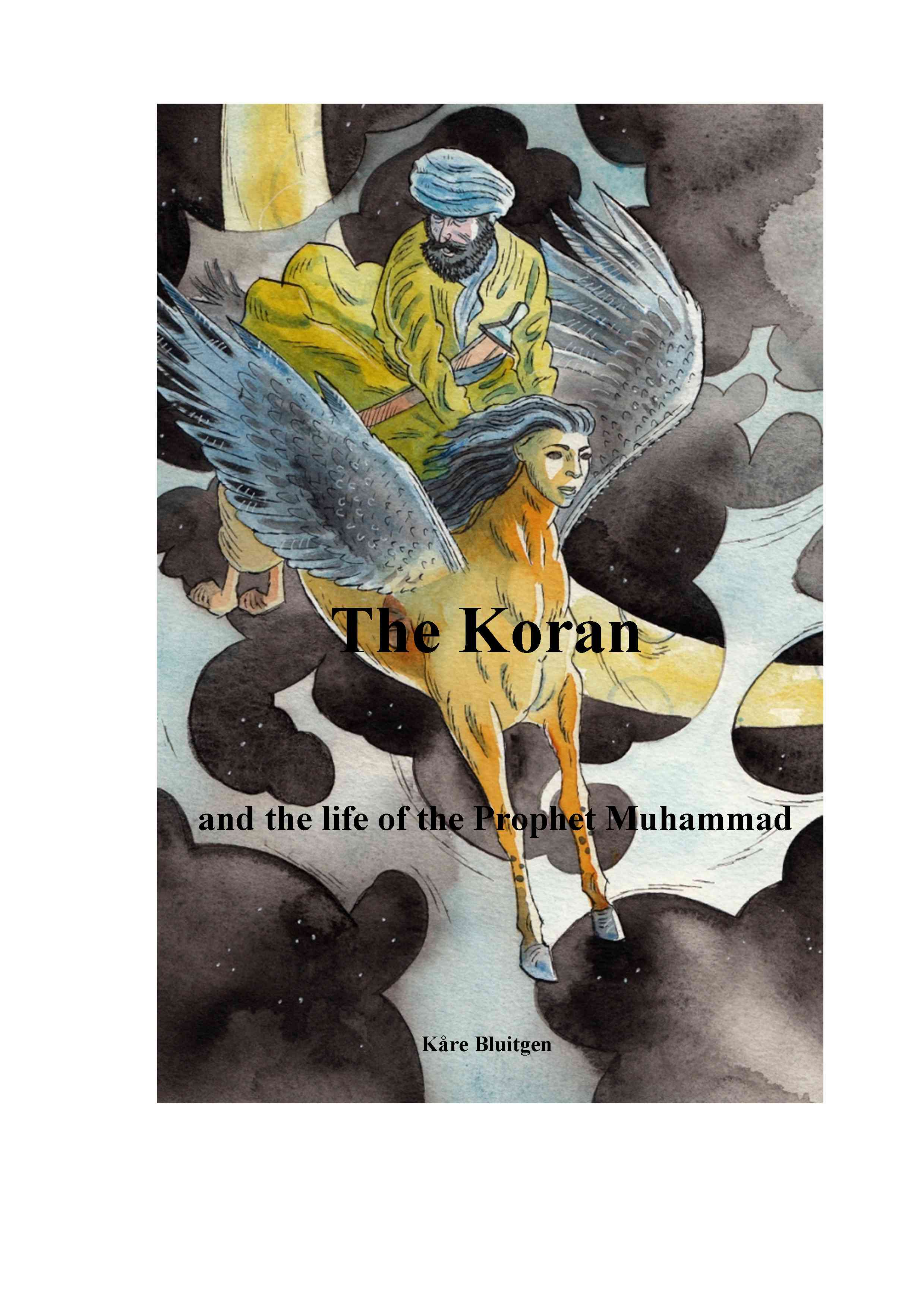 The Koran and the life of the Prophet Muhammad