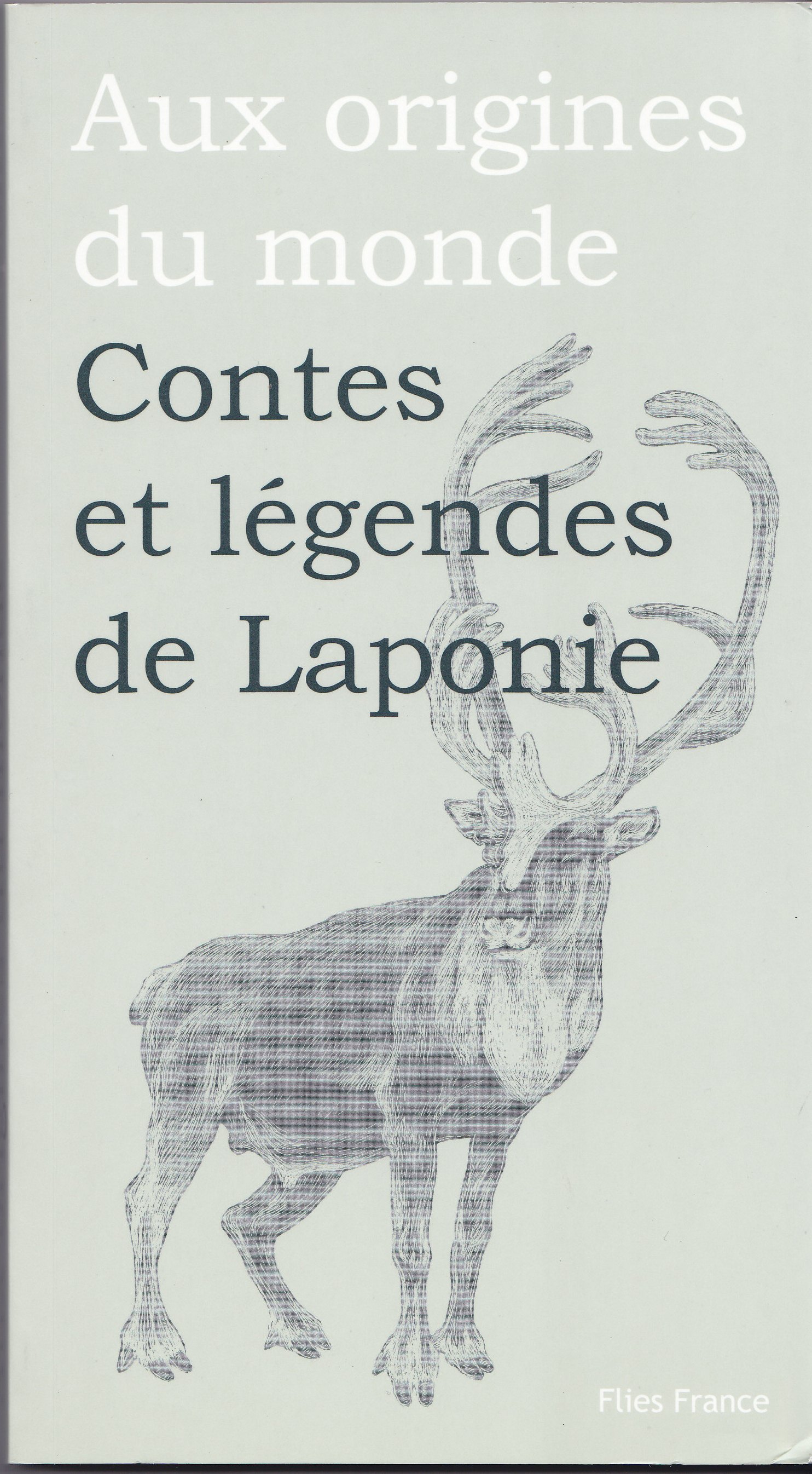 Aux ORIGINES DU MONDE – Contes et légendes de Laponie